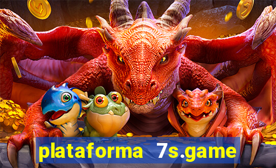 plataforma 7s.game paga mesmo